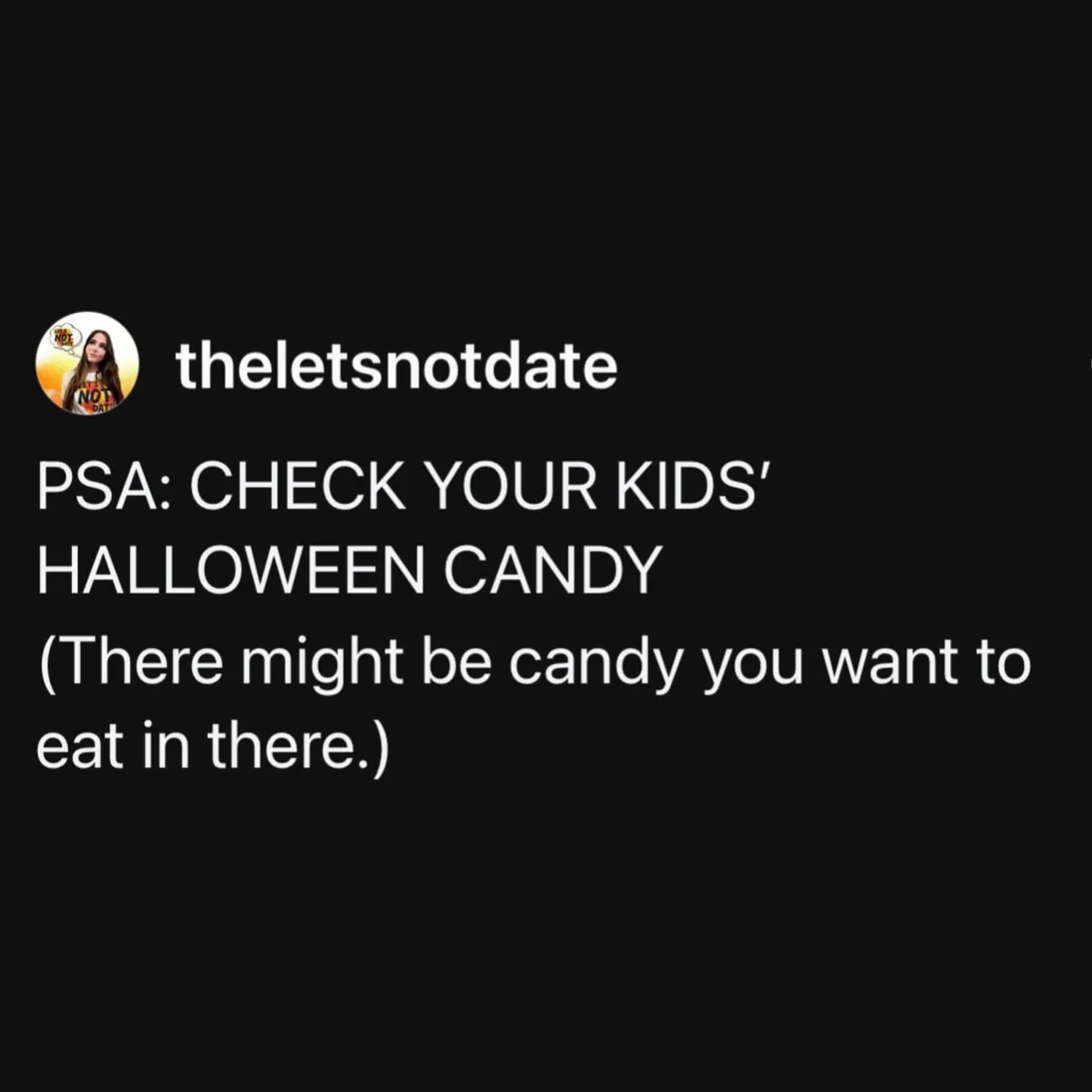 A black-background image mimicking a social media post from 'theletsnotdate', featuring white text that reads 'PSA: CHECK…