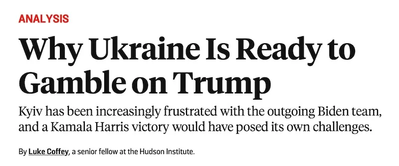 A screenshot of a news article with the headline 'Why Ukraine Is Ready to Gamble on Trump' under a red 'ANALYSIS' label. The…