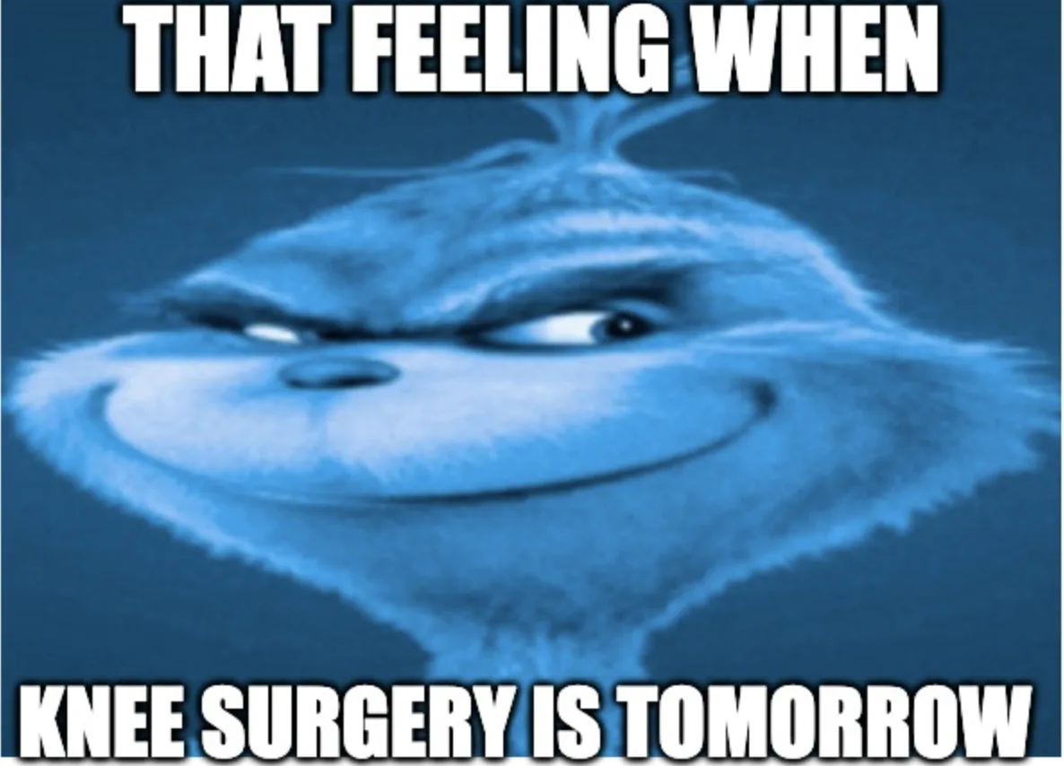 Knee surgery is happening tomorrow! :)