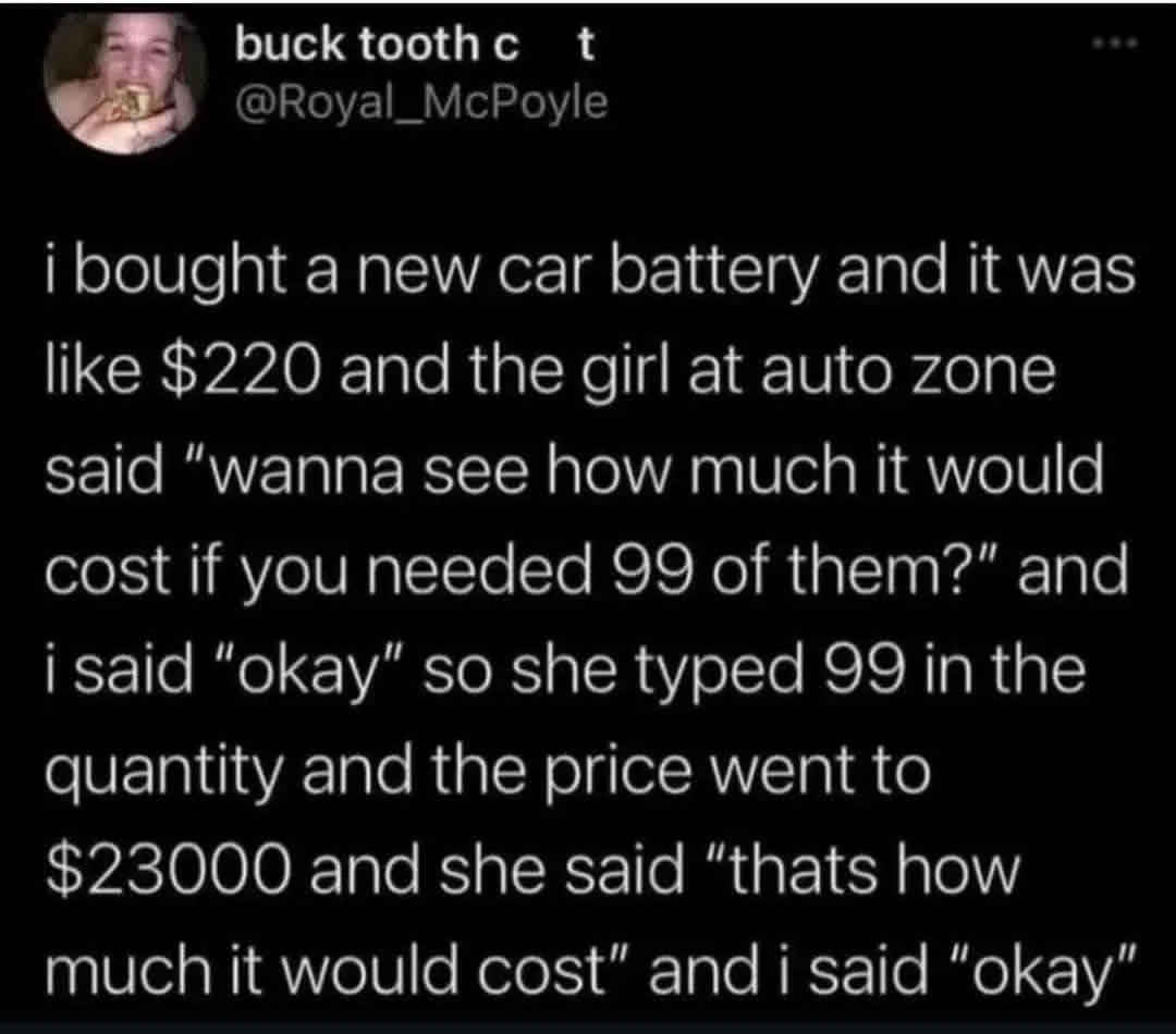 A screenshot of a tweet from user 'buck tooth c t' (@Royal_McPoyle) showing a humorous anecdote about buying a car battery…