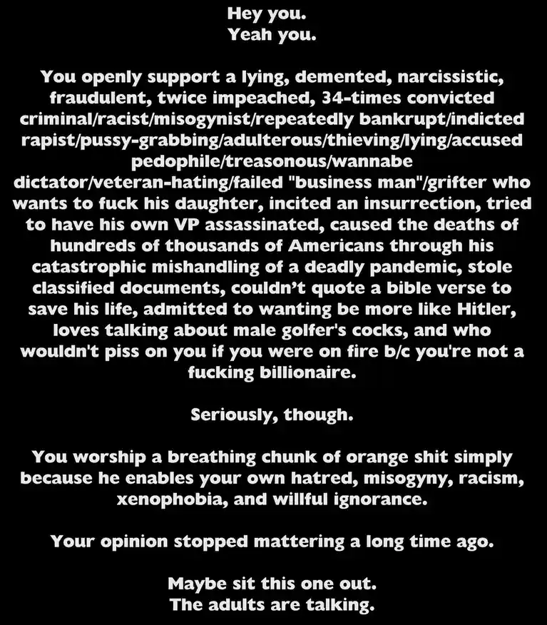 The image is a black background with white text that delivers a scathing, accusatory message directed at someone who…