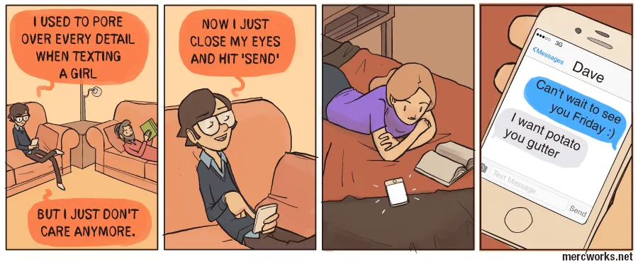 A four-panel comic strip shows a man's evolution in texting: first, he meticulously crafts messages to a girl; then, he…