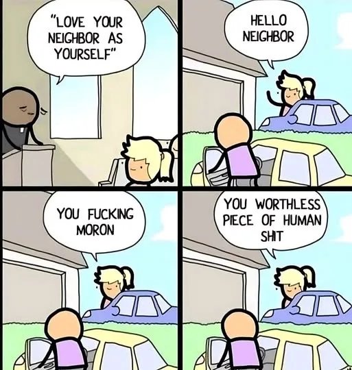 A four-panel comic strip shows a person at a pulpit preaching 'Love your neighbor as yourself' while a neighbor watches. The…