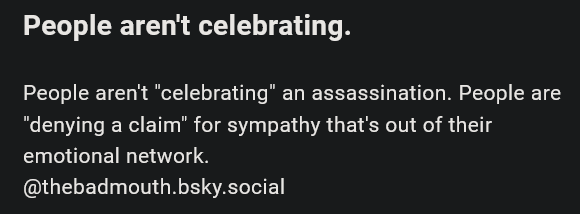 A black background with white text that reads: 'People aren't celebrating. People aren't "celebrating" an assassination…