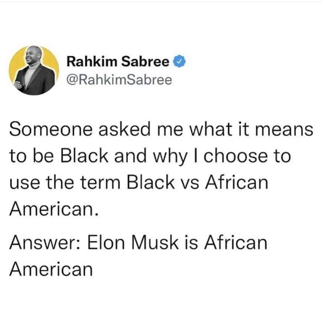 A screenshot of a tweet by Rahkim Sabree, who is asking why he uses the term 'Black' instead of 'African American'. His…