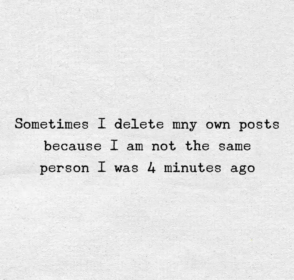The image displays black typewritten text on a textured white paper background. The text reads: 'Sometimes I delete mny own…