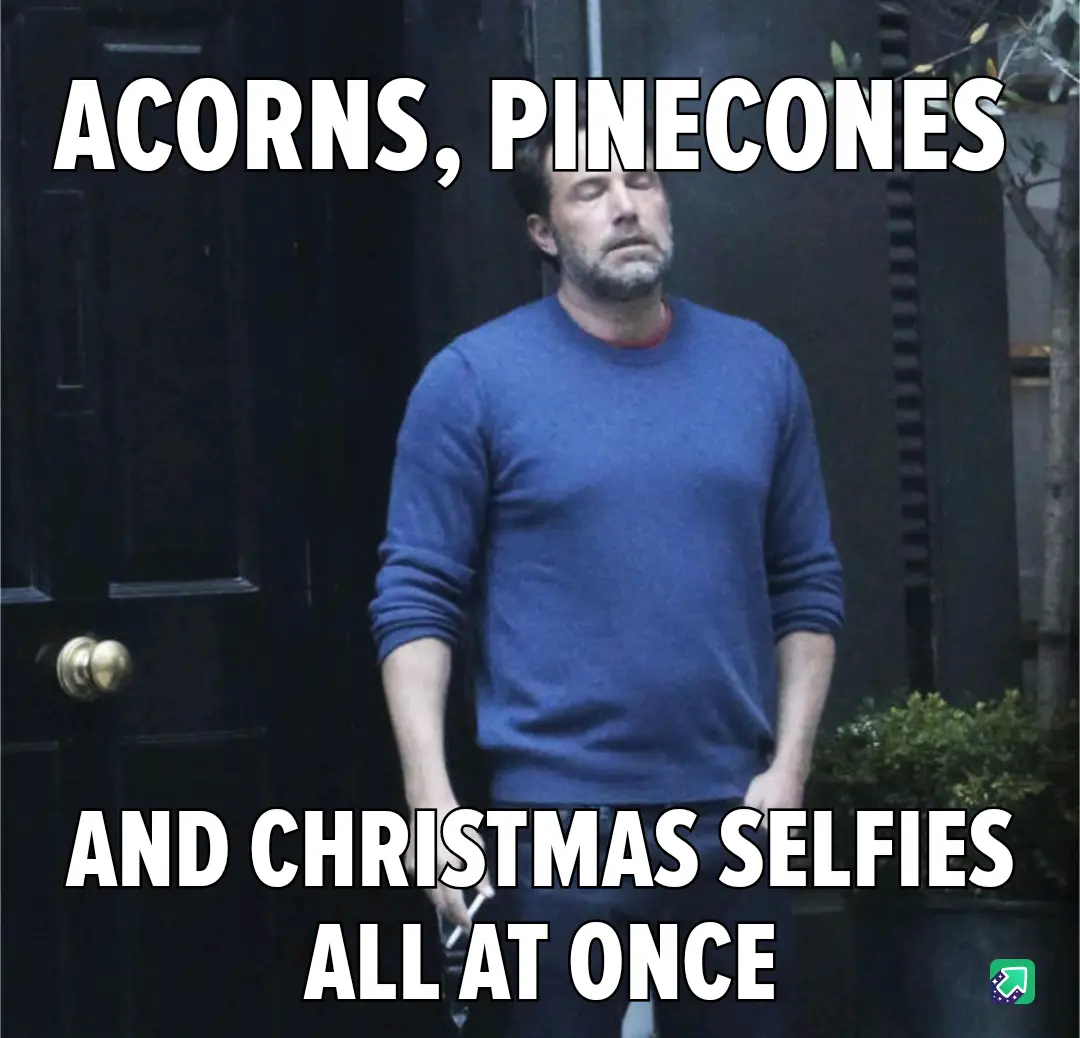 Acorns, Pinecones, and Selfies: The Perfect Trio