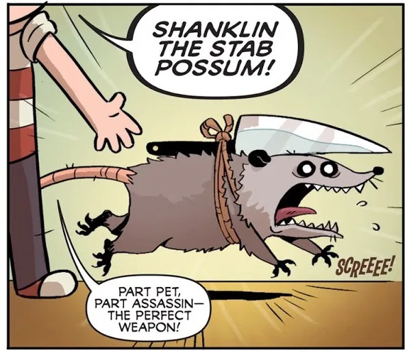 A cartoon possum with a large knife strapped to its head is running in terror, screaming 'SCREEEE!'. A human arm gestures…
