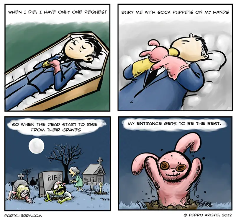 A four-panel comic strip shows a man in a coffin requesting to be buried with sock puppets on his hands. In the next panel…