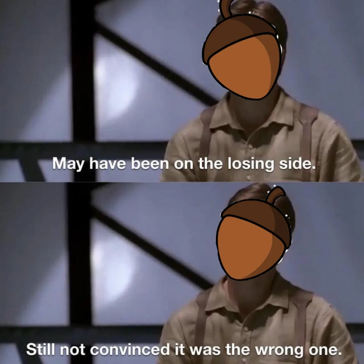 Two-panel meme featuring a man in a beige shirt and suspenders with his face replaced by a cartoon acorn. The top panel…