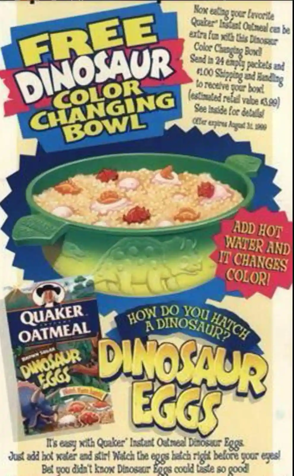 An old Quaker Oatmeal advertisement from 1999 promoting 'Dinosaur Eggs' and a 'Free Dinosaur Color Changing Bowl' that…