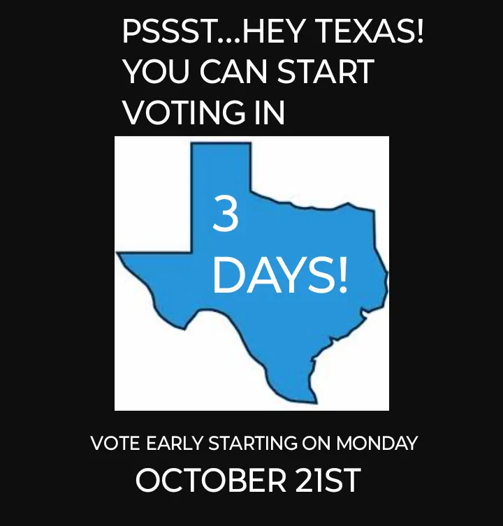 A black-background image features white text at the top reading 'PSSSST...HEY TEXAS! YOU CAN START VOTING IN' above a blue…