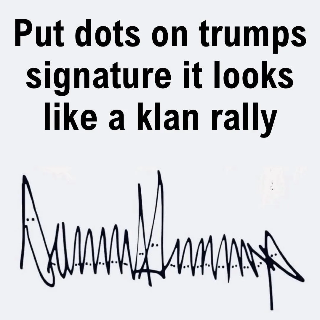 The image displays a black ink signature, identified as Donald Trump's, overlaid with bold black text that reads 'Put dots…