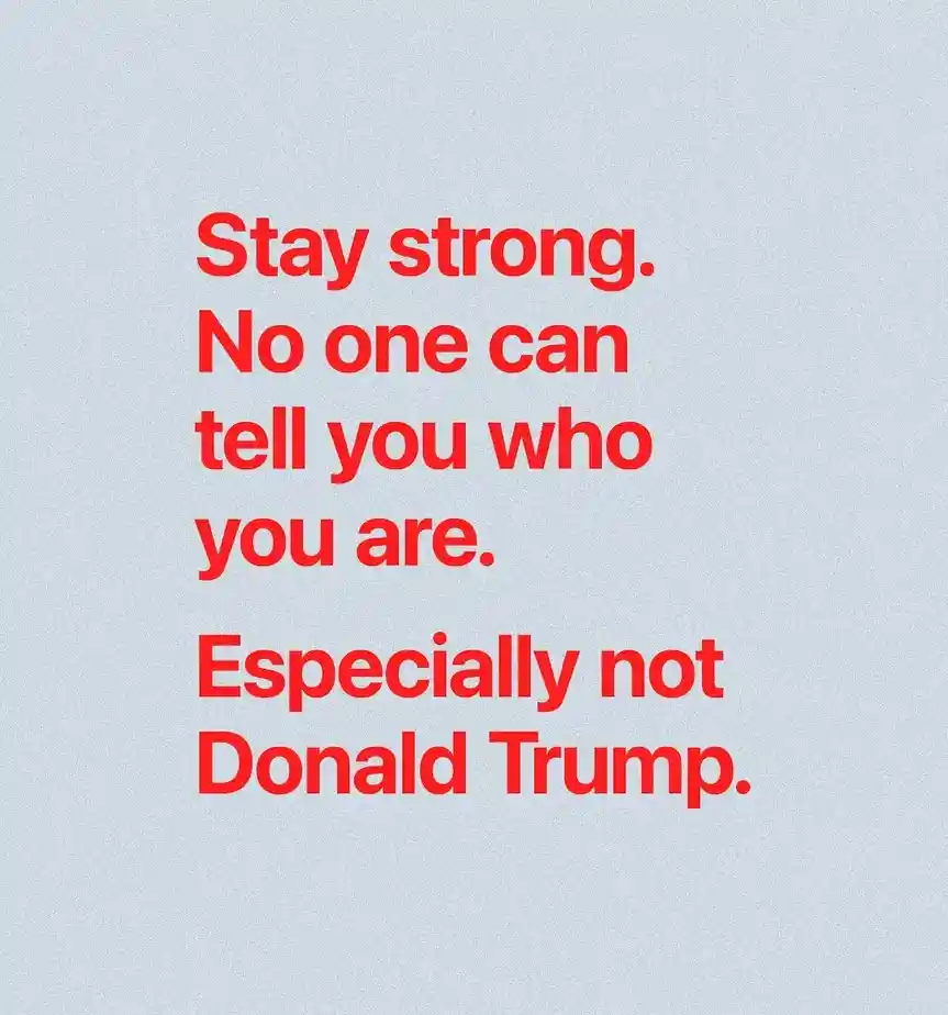 The image displays bold red text on a light gray textured background. The text reads: 'Stay strong. No one can tell you who…