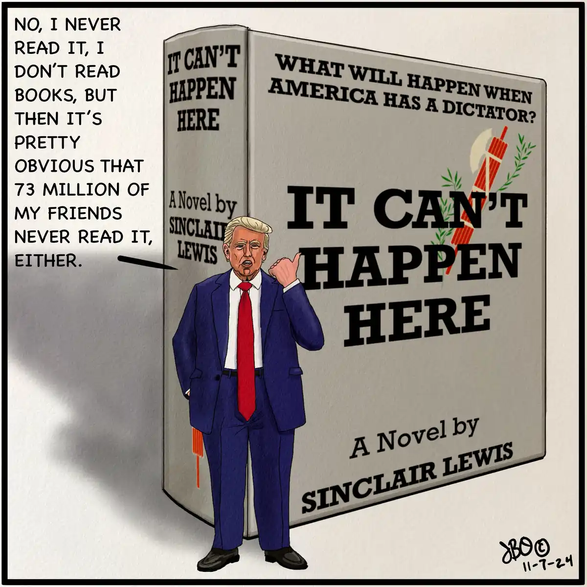 A cartoon depiction of Donald Trump standing next to a giant book titled 'IT CAN'T HAPPEN HERE' by Sinclair Lewis, with the…