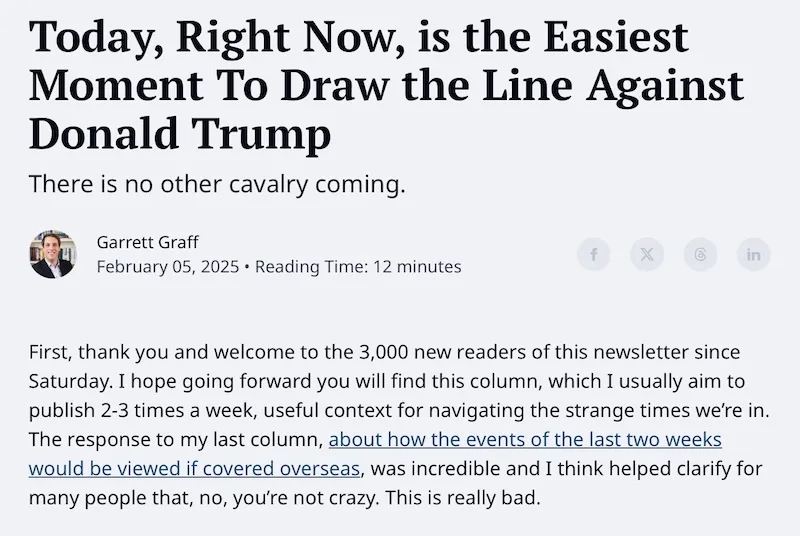 A screenshot of a newsletter article by Garrett Graff dated February 5, 2025, with the headline 'Today, Right Now, is the…