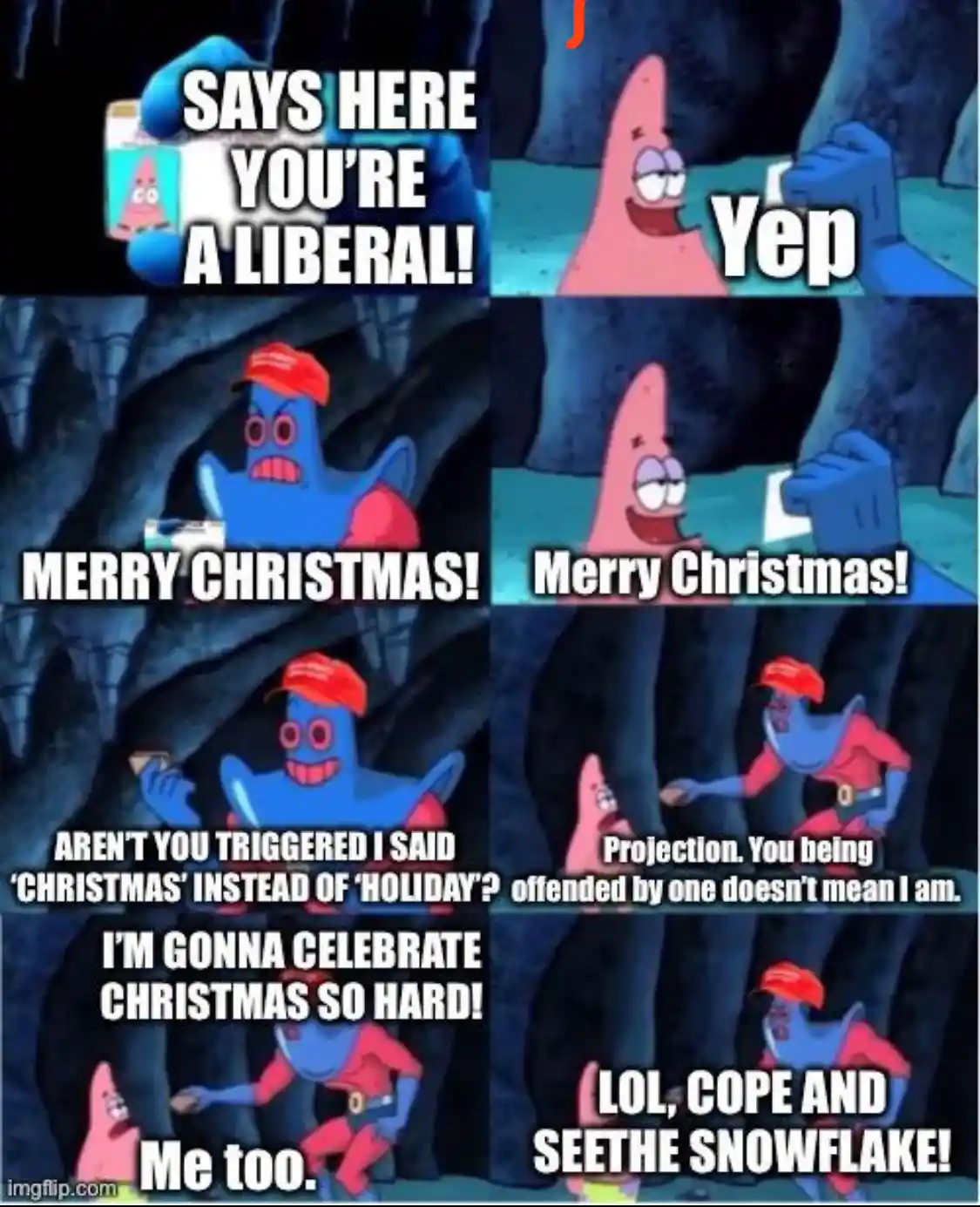 A six-panel meme featuring Patrick Star and a blue cartoon character wearing a red MAGA-style hat. The panels depict a…