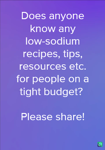 A purple gradient background displays white text asking for low-sodium recipes, tips, and resources for people on a tight…