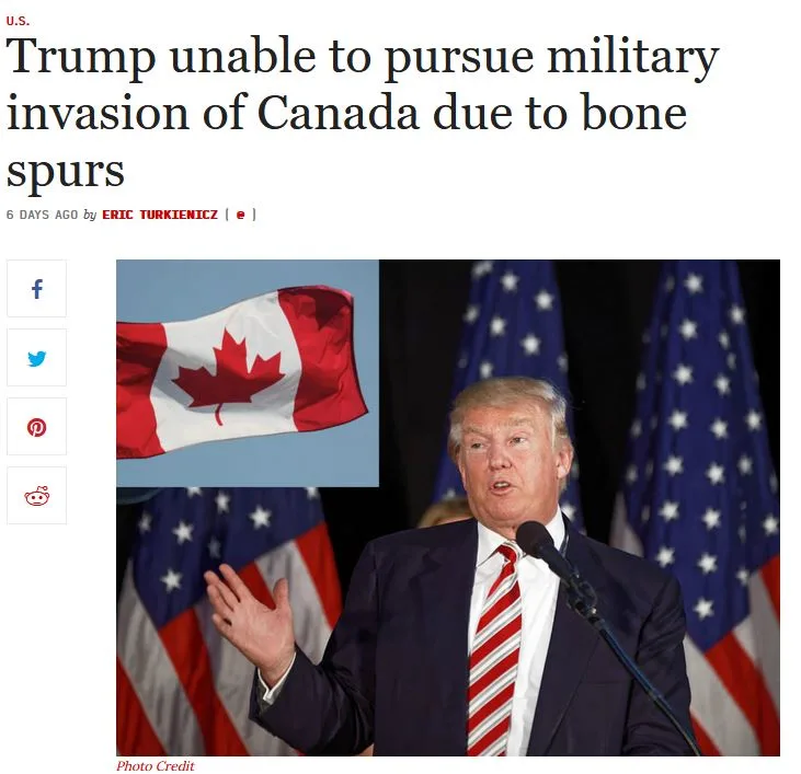 A screenshot of a fake news article with the headline 'Trump unable to pursue military invasion of Canada due to bone spurs'…