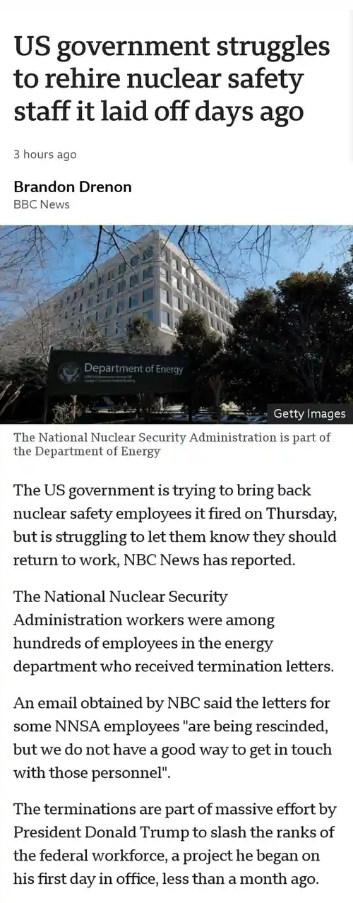 A screenshot of a BBC News article about the US government struggling to rehire nuclear safety staff it laid off days ago…