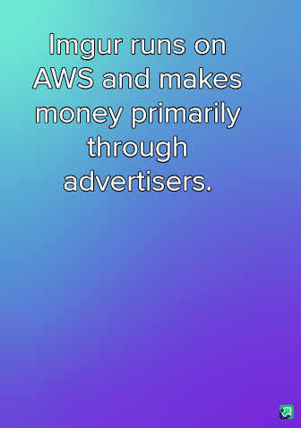 A gradient background transitioning from teal to purple displays white text stating 'Imgur runs on AWS and makes money…