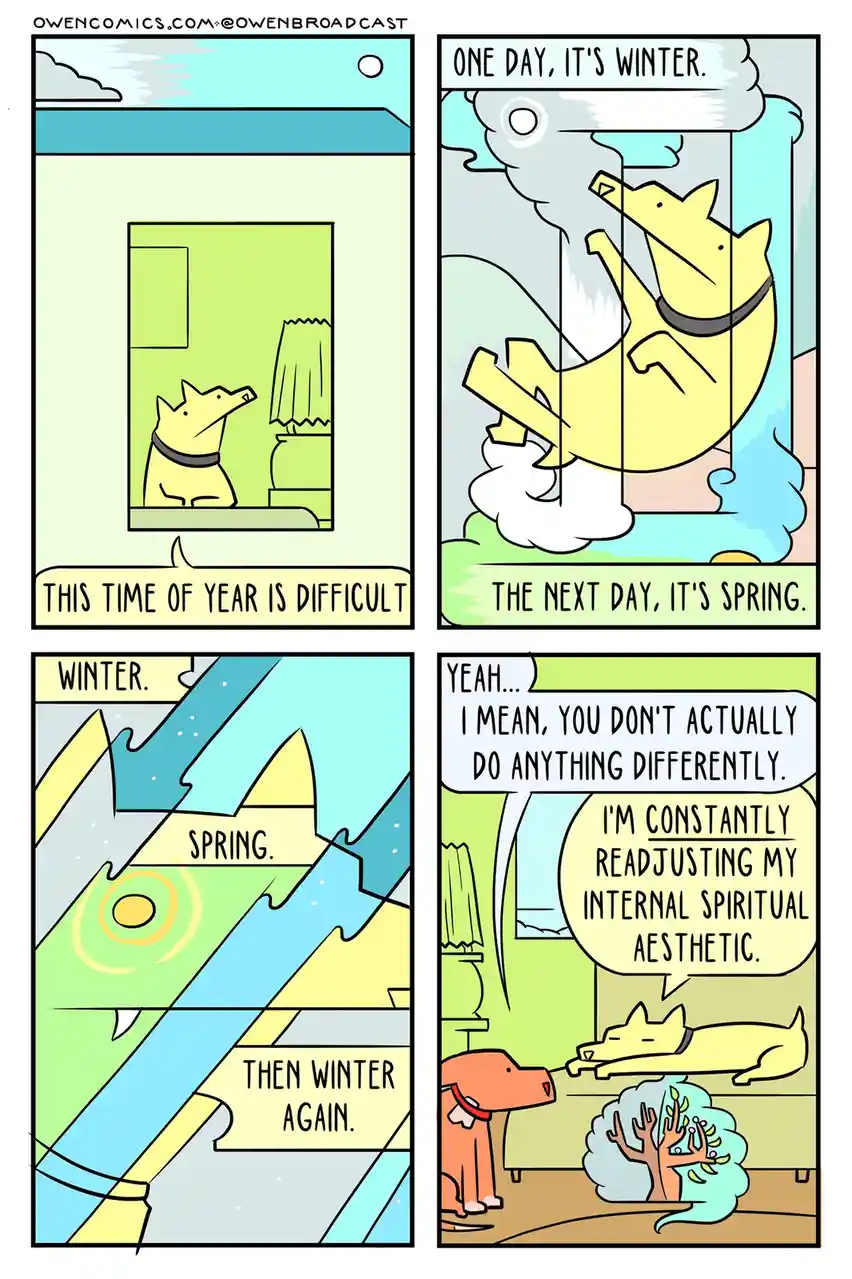 A four-panel comic strip featuring a yellow dog and an orange dog. In the first panel, the yellow dog looks out a window and…