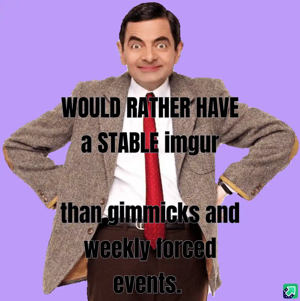 The image features Mr. Bean with his hands on his hips against a purple background, overlaid with bold black text expressing…