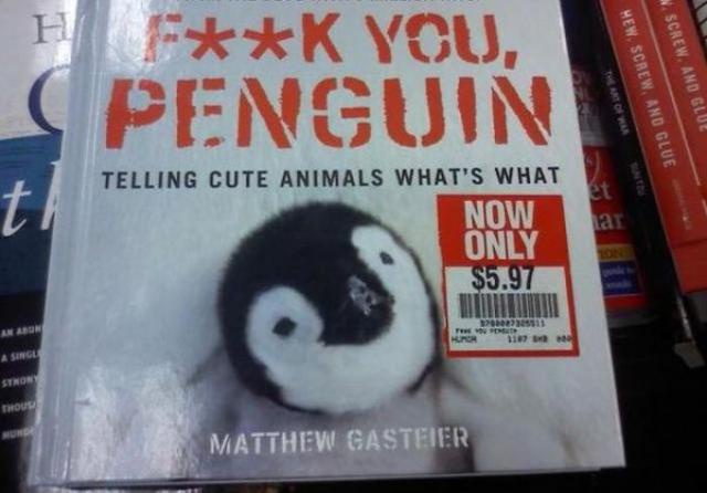 A close-up of a book cover titled 'F**K YOU, PENGUIN' with the subtitle 'TELLING CUTE ANIMALS WHAT'S WHAT'. The cover…