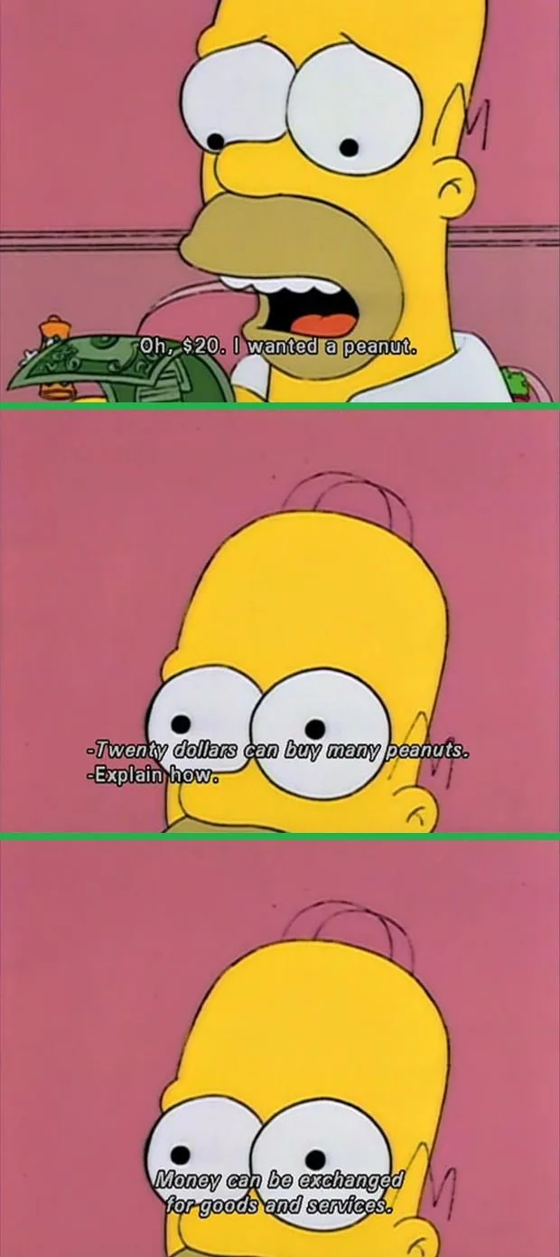 The image is a three-panel meme featuring Homer Simpson. In the first panel, he looks shocked while holding money and says…