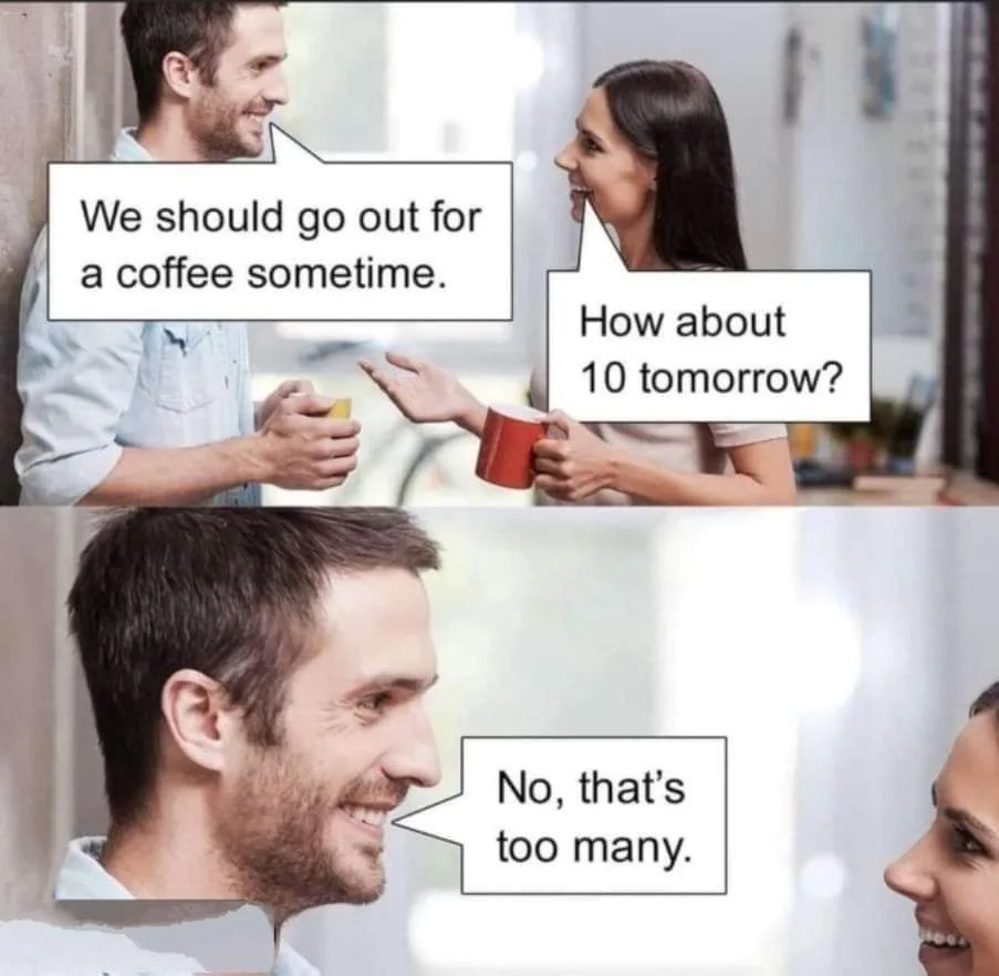 A two-panel meme featuring a man and woman holding coffee mugs. In the top panel, the man suggests they go out for coffee…