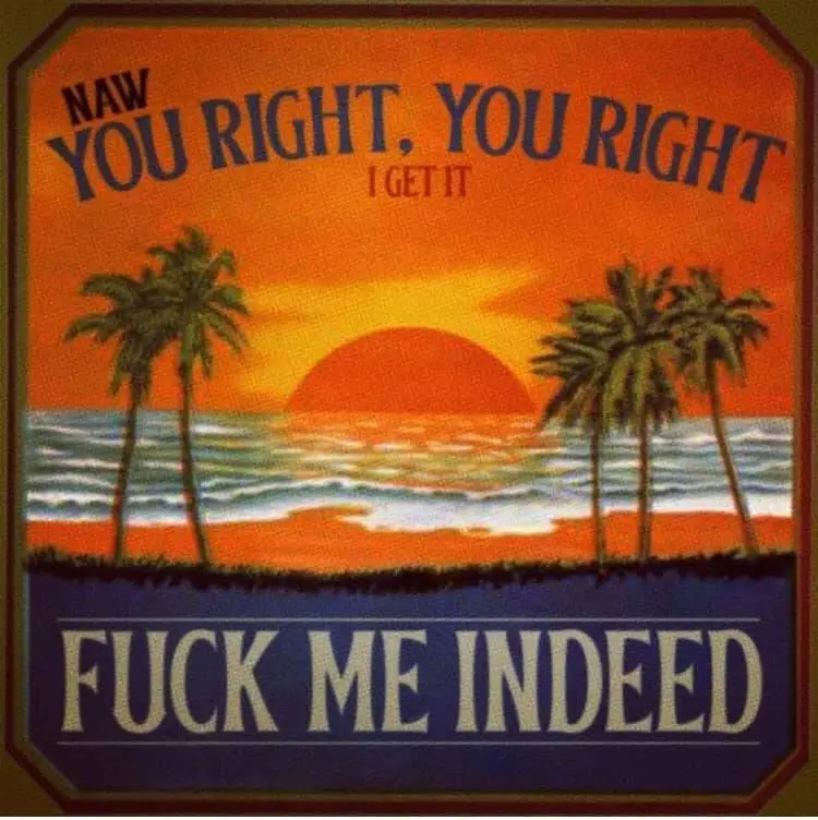 A vintage-style tropical sunset poster with palm trees and ocean waves, overlaid with sarcastic text. The top text reads…