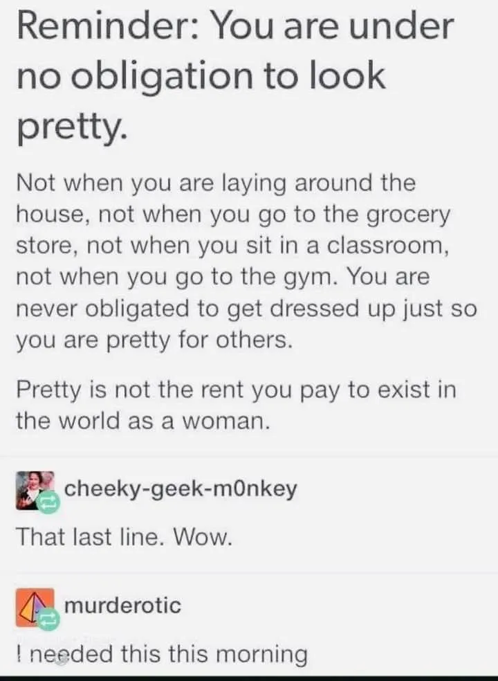 A screenshot of a social media post with a message about not being obligated to look pretty in everyday situations. The post…