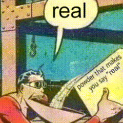 A comic panel shows a man in a red shirt and glasses holding a yellow box labeled 'powder that makes you say "real"'. He is…