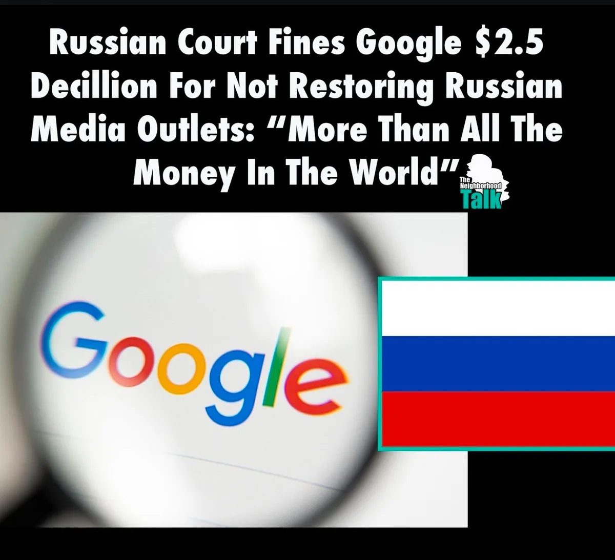 The image shows a magnifying glass focused on the Google logo, with the Russian flag displayed to the right. Overlaid white…