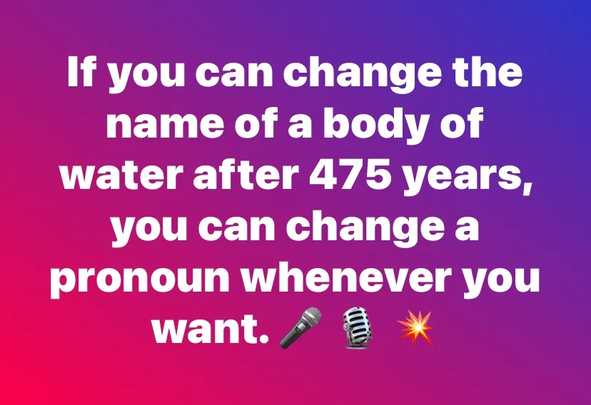 A gradient background of purple and pink with white text stating 'If you can change the name of a body of water after 475…