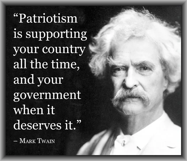 A black-and-white portrait of Mark Twain with a serious expression, overlaid with a quote attributed to him: 'Patriotism is…