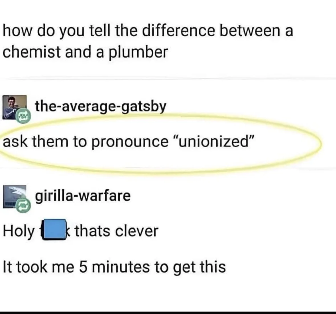 A screenshot of a Reddit-style comment thread where a user named 'the-average-gatsby' suggests asking a chemist and plumber…