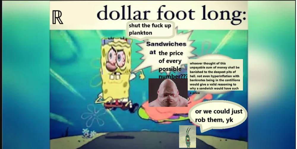 The image features SpongeBob SquarePants looking shocked and angry, with text overlaid that reads 'dollar foot long:'…