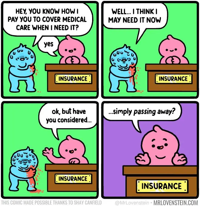 A four-panel comic strip featuring a blue, bloodied, sweating character pleading with a pink insurance agent. The blue…