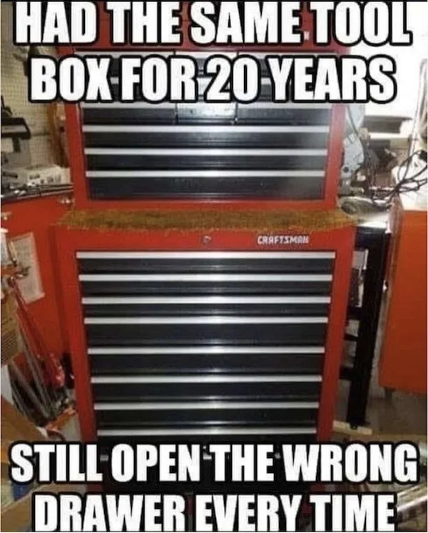 A red Craftsman tool chest with multiple drawers is shown in a cluttered workshop. The top text reads 'HAD THE SAME TOOL BOX…