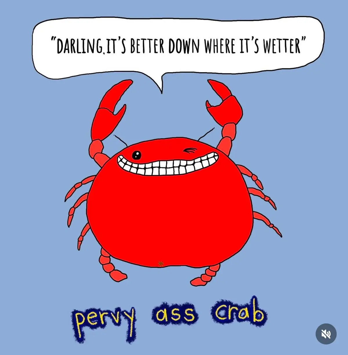 A cartoon red crab with a wide, toothy grin and one winking eye is shown against a solid blue background. A speech bubble…