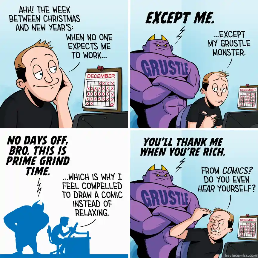A four-panel comic strip shows a man celebrating the holiday break with a calendar full of X's, until a giant purple monster…