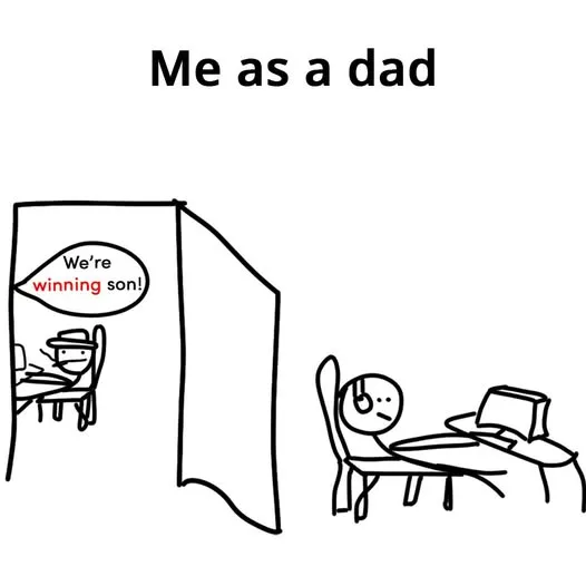 A stick figure dad sits at a table looking bored and unimpressed, while behind a curtain, his son enthusiastically shouts…