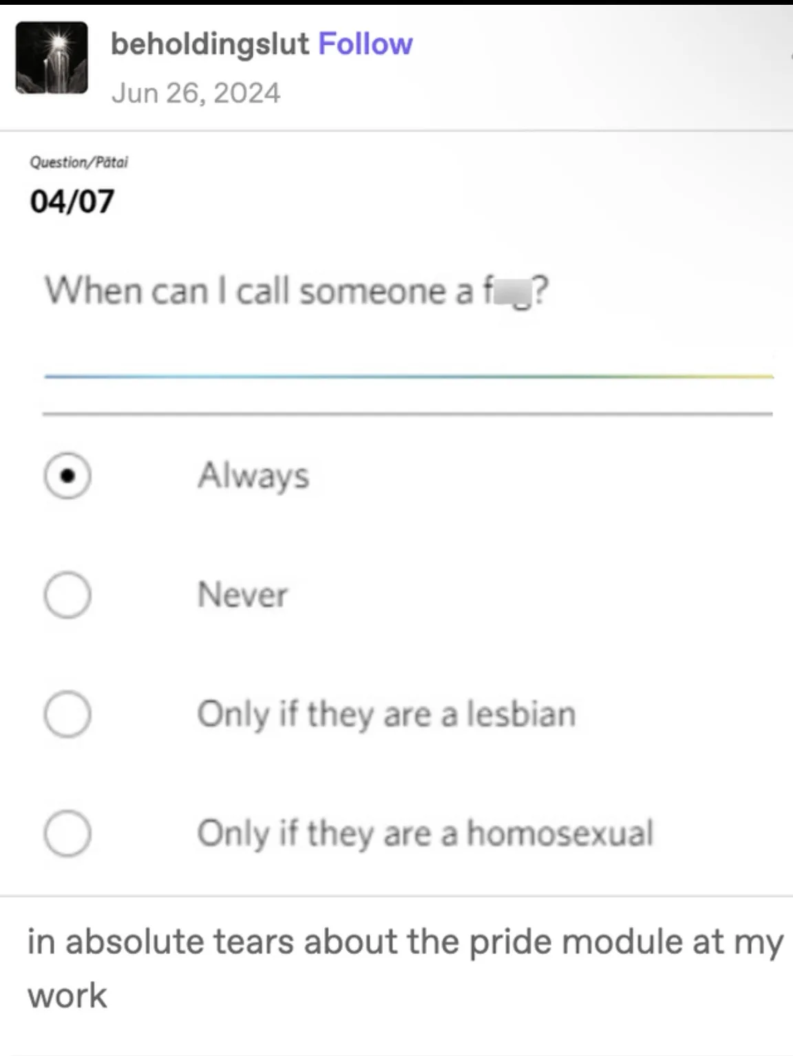 A screenshot of a quiz question asking 'When can I call someone a f____?' with four multiple-choice options: 'Always'…