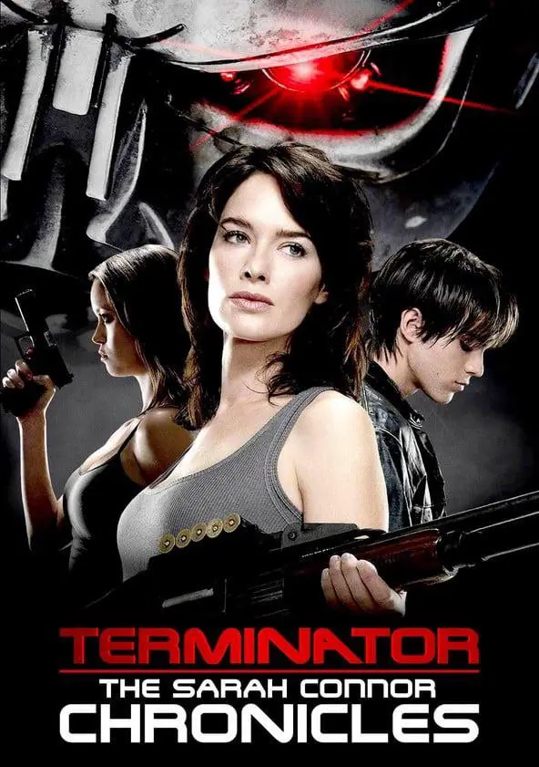 A promotional poster for 'Terminator: The Sarah Connor Chronicles' shows three characters: a central woman in a grey tank…