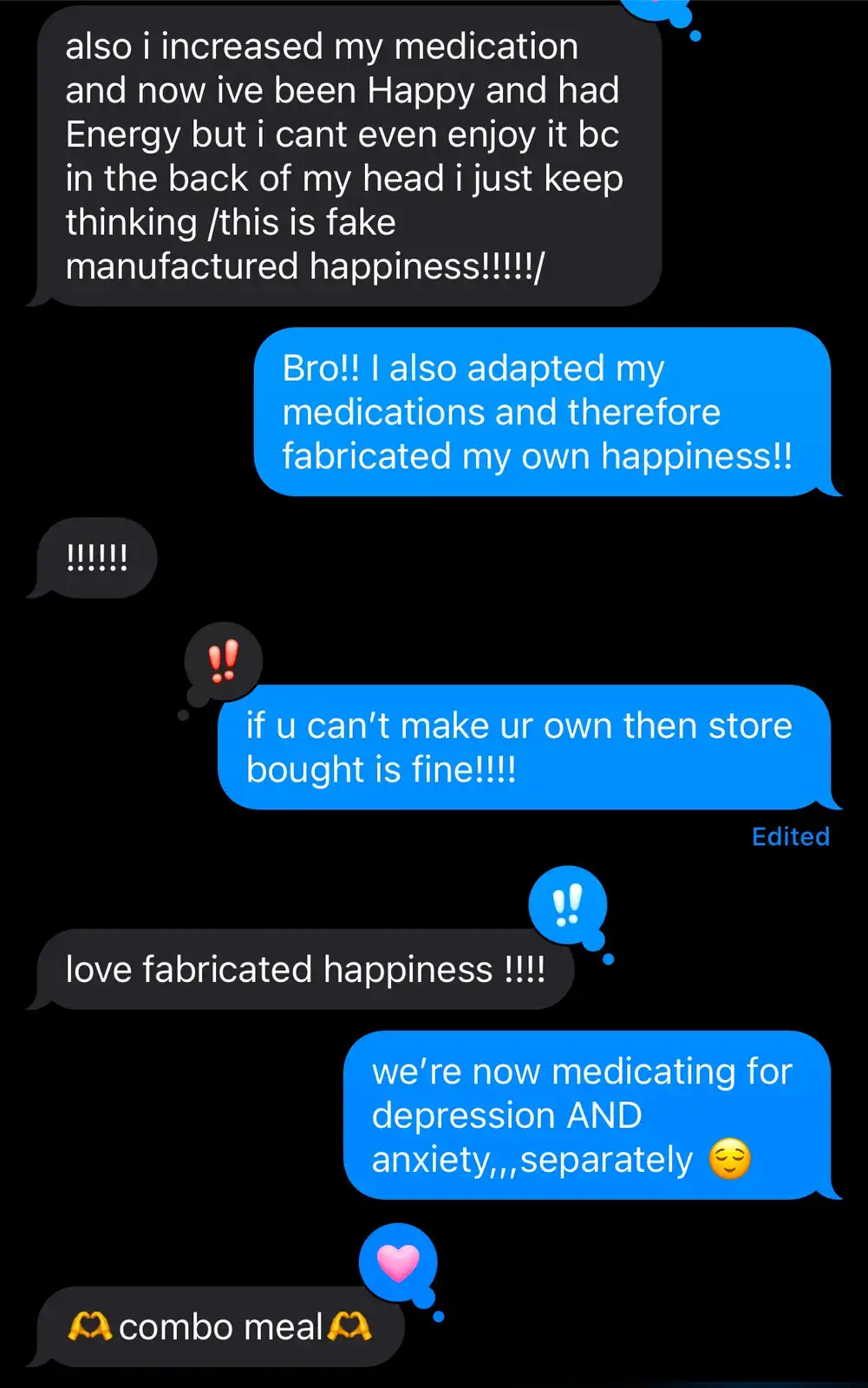 A screenshot of a text conversation where one person shares they feel their happiness from medication is 'fake manufactured…