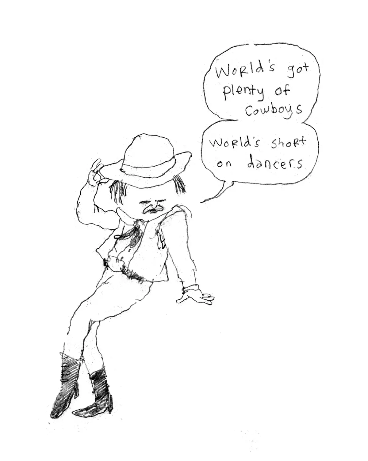 A hand-drawn black-and-white sketch shows a man in a cowboy hat, boots, and vest striking a dynamic dance pose. Two speech…
