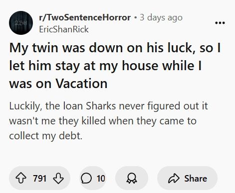 A screenshot of a Reddit post from r/TwoSentenceHorror, showing a user named EricShanRick sharing a darkly humorous…