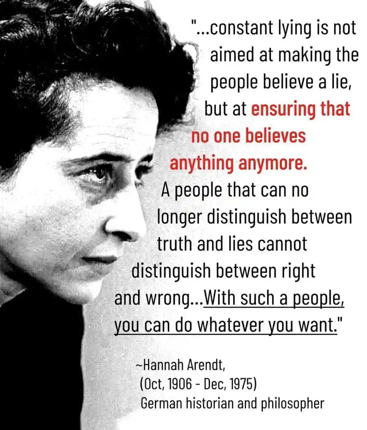 A black and white photo of Hannah Arendt in profile, with a quote overlaid in black and red text. The quote, attributed to…