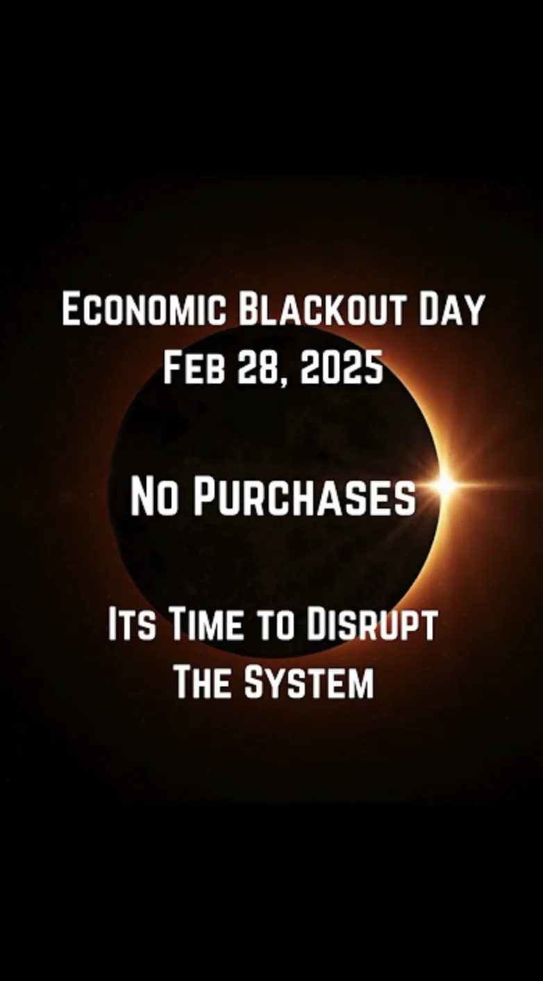 An image of a solar eclipse with white text overlaid, announcing a fictional 'Economic Blackout Day' on Feb 28, 2025, with…